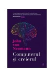 Computerul si creierul - John Von Neumann - Curtea Veche
