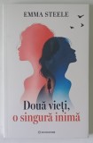 DOUA VIETI , O SINGURA INIMA de EMMA STEELE , 2026