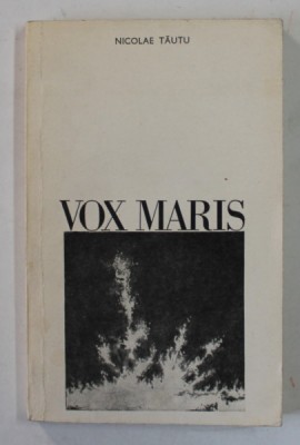 VOX MARIS , poezii de NICOLAE TAUTU , 1968 , DEDICATIE * foto