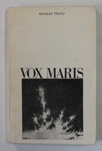 VOX MARIS , poezii de NICOLAE TAUTU , 1968 , DEDICATIE *