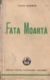 Ioan Missir - Fata Moarta (1937), cartea romaneasca