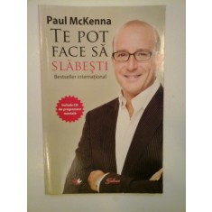 TE POT FACE SA SLABESTI (Bestseller international) (lipsa CD) - Paul McKENNA