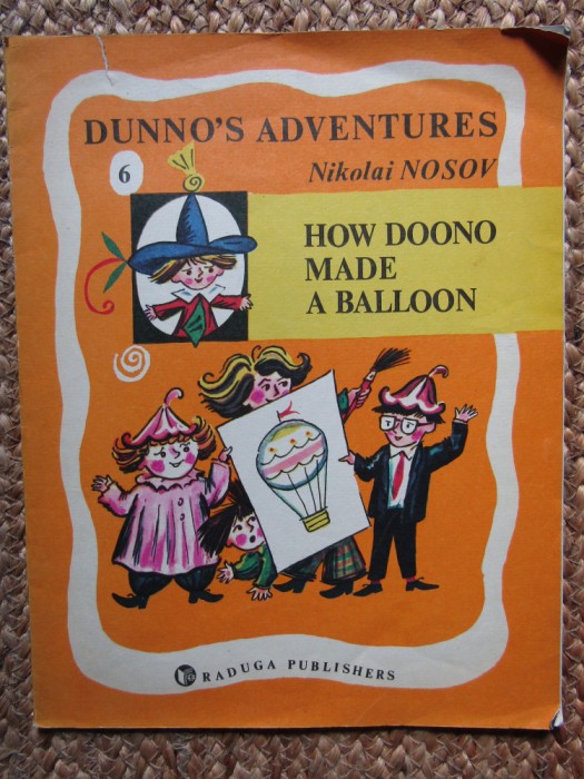 How Doono Made a Ballon - Nikolai Nosov