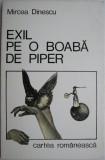 Exil pe o boaba de piper &ndash; Mircea Dinescu