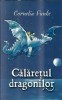 Calaretul dragonilor Cornelia Funke carte editura Rao 2007 coperta cartonata 450 pagini