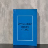 Ritualurile magice cu apă | ritualuri cu apă, magie practică, purificare