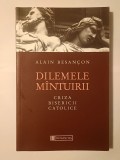 Alain Besancon - Dilemele m&acirc;ntuirii: criza bisericii catolice