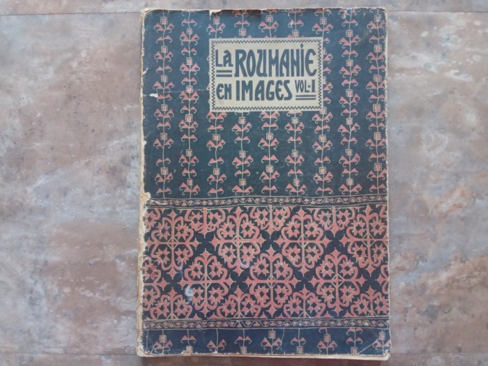 LA ROUMANIE EN IMAGES vol.I - Paris, 1922 - PREFAȚĂ N. IORGA