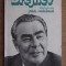 Leonid Ilici Brejnev - Scopul nostru este pacea si socialismul
