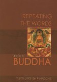 Repeating the Words of the Buddha