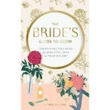 Bride&#039;s Guide to Glow