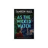 As the Wicked Watch: The First Jordan Manning Novel