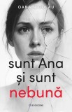 Sunt Ana și sunt nebună