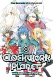Clockwork Planet - Volume 10 | Yuu Kamiya, Tsubaki Himana, Kodansha