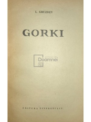 I. Gruzdev - Gorki (Editia: 1962) foto