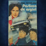 Pasarea de Argint - Florin Pietreanu - Carte Povesti Copii
