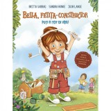 Cumpara ieftin Bella, fetita-constructor. Poti fi tot ce vrei - Britta Sabbag, Igor Lange, Sandra Hunke, Corint Junior