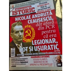 REVISTA EVENIMENTUL ISTORIC NR.9/2018, NICOLAE ANDRUTA CEUSESCU DAT AFARA DIN pcr PENTRU CA ERA LEGIONAR, HOT SI USURATEC