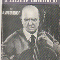 J. MA. CORREDOR - DE VORBA CU PABLO CASALS