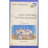 Ionel Teodoreanu - Ulita copilariei. In casa bunicilor (Editia: 1973)