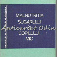 Malnutritia Sugarului Si Copilului Mic - Valeriu Popescu, Constantin Arion