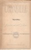 Teatru Pierre Corneille - Clasicii Literaturii Universale, 1956, 399 pagini
