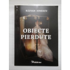 OBIECTE PIERDUTE (cu CD., autograf si dedicatie autor ) - RAZVAN IONESCU