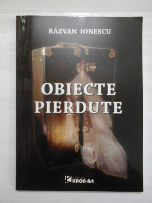 OBIECTE PIERDUTE (cu CD., autograf si dedicatie autor ) - RAZVAN IONESCU foto