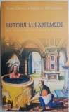 Butoiul lui Arhimede. Mic tratat de mitologie a stiintei &ndash; Sven Ortoli
