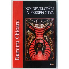 NOI DEVELOPARI INJ PERSPECTIVA de DUMITRU CHIOARU , 2010