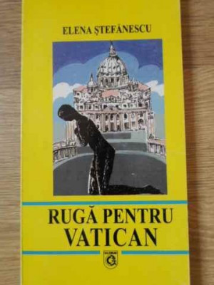 RUGA PENTRU VATICAN POEZII-ELENA STEFANESCU foto