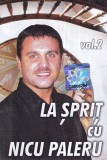 Cumpara ieftin Nicu Paleru &ndash; La sprit cu Nicu Paleru vol. 2