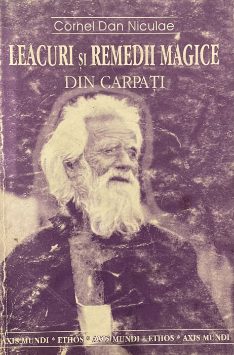 LEACURI SI REMEDII MAGICE DIN CARPATI de CORNEL NICULAE ,1995