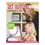 Get Quilting with Angela &amp; Cloe