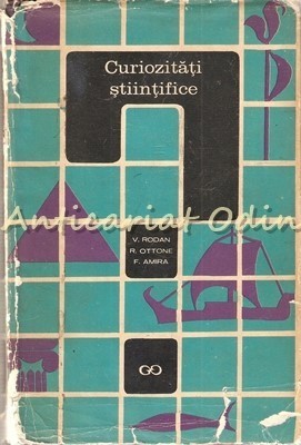 Curiozitati Stiintifice - V. Rodan, R. Ottone, F. Amira foto