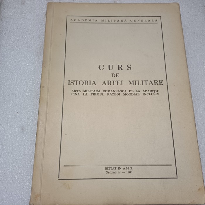 CURS DE ISTORIA ARTEI MILITARE.ACADEMIA MILITARA GENERALA-1968 S3.