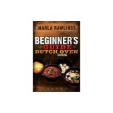 The Beginners Guide to Dutch Oven Cooking