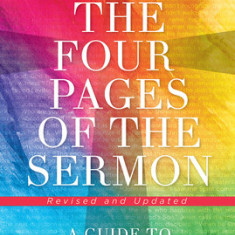 The Four Pages of the Sermon, Revised and Updated: A Guide to Biblical Preaching