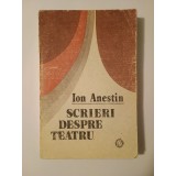 Ion Anestin - Scrieri despre teatru