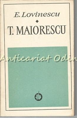 T. Maiorescu - E. Lovinescu - Tiraj: 6360 Exemplare