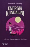 Cumpara ieftin Energia Kundalini. Activeaza-ti puterea pentru iluminare - 2022 - Shannon Yrizarry (@C309)