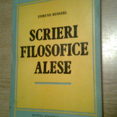 Edmund Husserl - Scrieri filosofice alese (Ed. Academiei 1993), (autograf trad.)