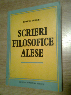 Edmund Husserl - Scrieri filosofice alese (Ed. Academiei 1993), (autograf trad.) foto