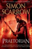 Simon Scarrow - Praetorian ( EAGLES OF THE EMPIRE # 11 )