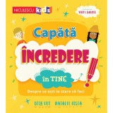 Capata incredere in tine! Despre ce esti in stare sa faci, Beth Cox, Natalie Costa