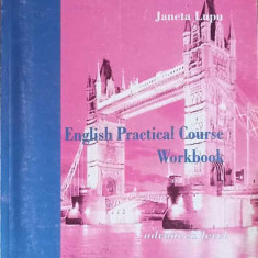 ENGLISH PRACTICAL COURSE, WORKBOOK. ADVANCED LEVEL-JANETA LUPU