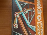 CARTEA ~ Welding Principles and practices - Raymond Sacks, 1976