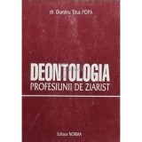 Dumitru Titus Popa - Deontologia profesiunii de ziarist (editia 2000)