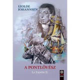 A pontl&ouml;v&eacute;sz - La Fayette II. - Izolde Johannsen