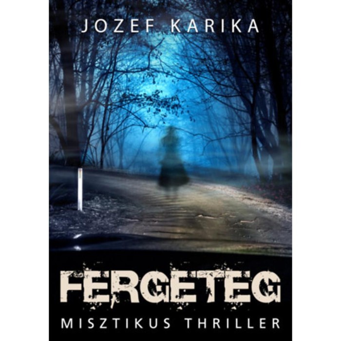 Fergeteg - Jozef Karika